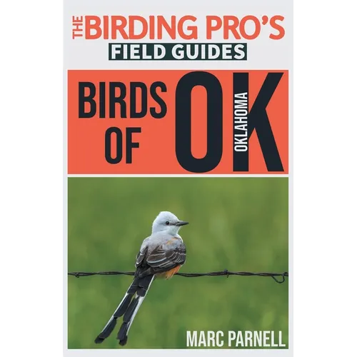 Birds of Oklahoma (The Birding Pro's Field Guides)