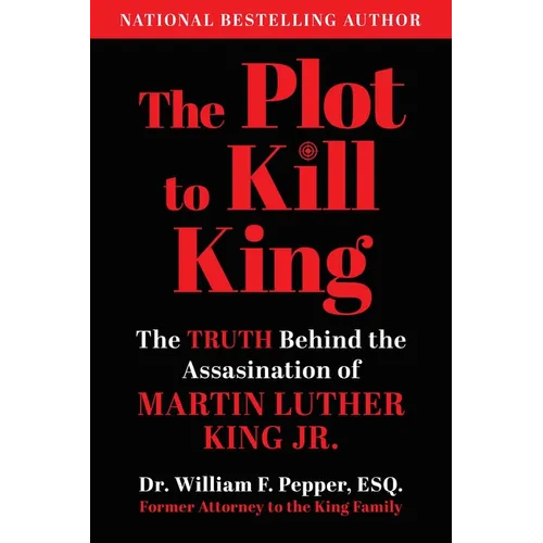 The Plot to Kill King: The Truth Behind the Assassination of Martin Luther King Jr. - Paperback