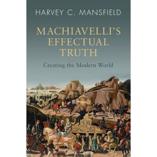 Machiavelli's Effectual Truth