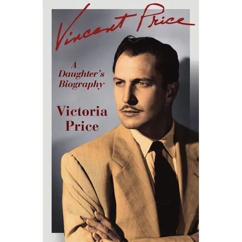 Vincent Price: A Daughter's Biography
