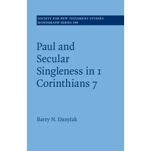 Paul and Secular Singleness in 1 Corinthians 7