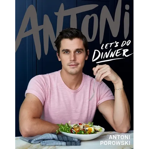 Antoni: Let's Do Dinner