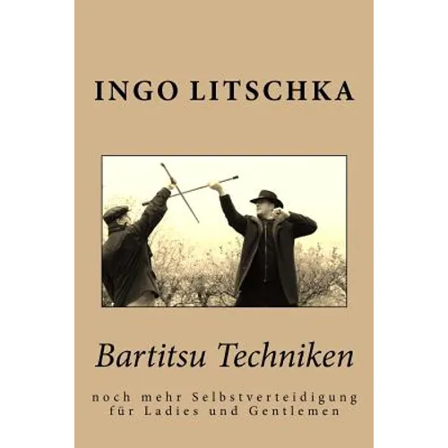 Bartitsu Techniken: noch mehr Selbstverteidigung für Ladies und Gentlemen