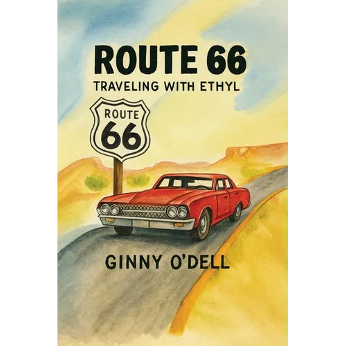 Route 66: Traveling With Ethyl