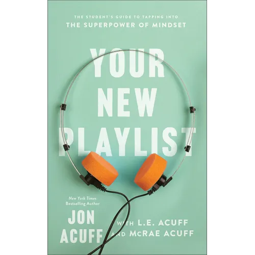 Your New Playlist: The Student's Guide to Tapping Into the Superpower of Mindset