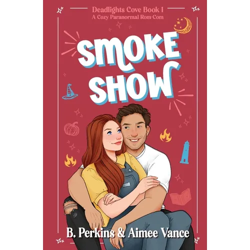 Smoke Show: A Cozy Paranormal Rom Com