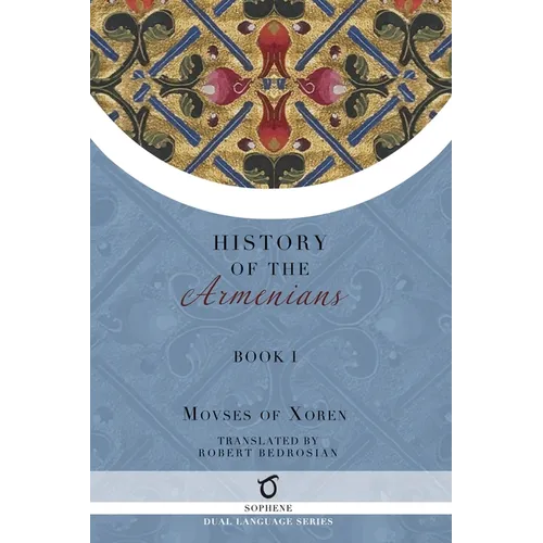 History of the Armenians: Volume 1