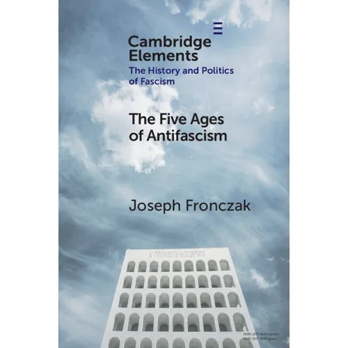 The Five Ages of Antifascism