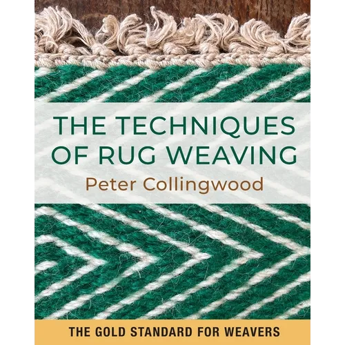 The Techniques of Rug Weaving