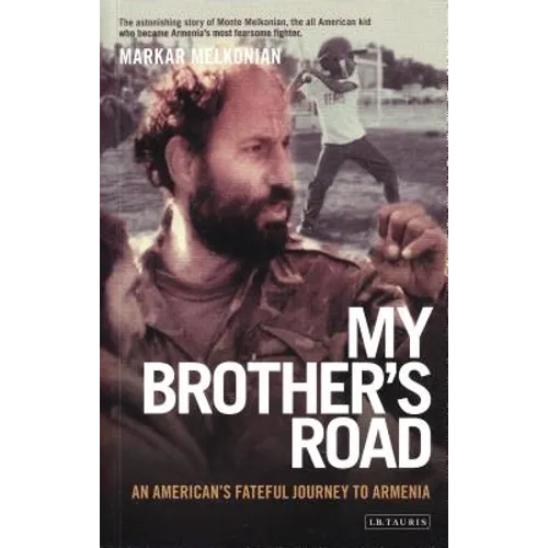 My Brother's Road: An American's Fateful Journey to Armenia
