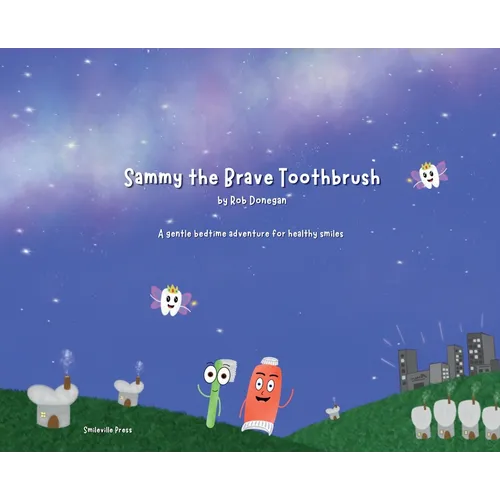 Sammy the Brave Toothbrush