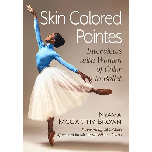 Skin Colored Pointes: Interviews with Women of Color in Ballet