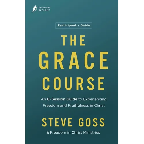 The Grace Course Participant's Guide