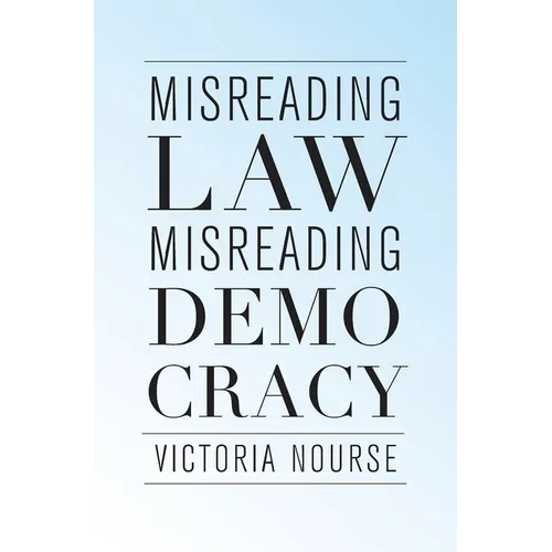 Misreading Law, Misreading Democracy