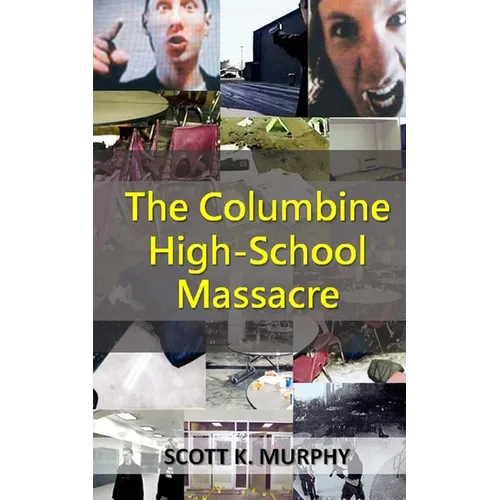The Columbine High-School Massacre