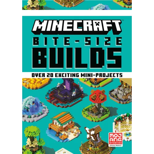 Minecraft: Bite Size-Builds (Over 20 Exciting Mini-Projects)