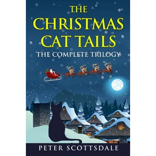 The Christmas Cat Tails: The Complete Trilogy