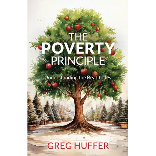 The Poverty Principle: Understanding the Beatitudes