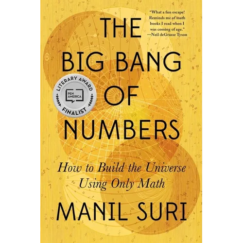 The Big Bang of Numbers: How to Build the Universe Using Only Math