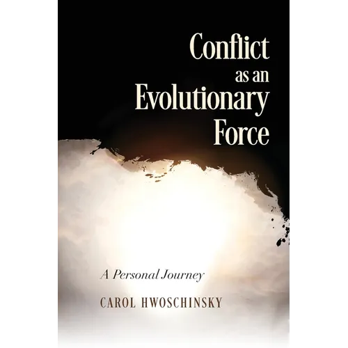 Conflict as an Evolutionary Force: A Personal Journey