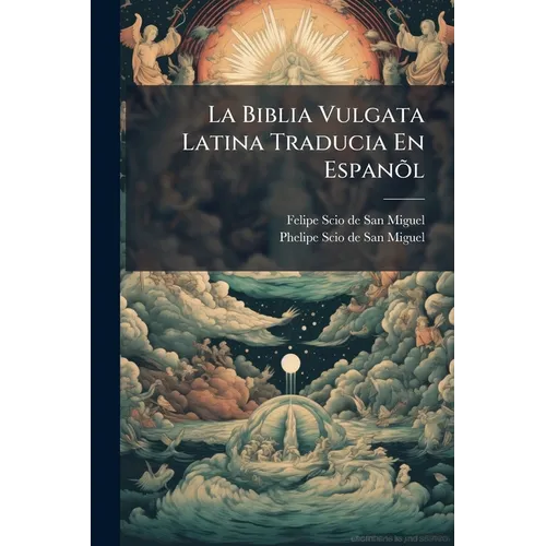 La Biblia Vulgata Latina Traducia En EspanÃµl