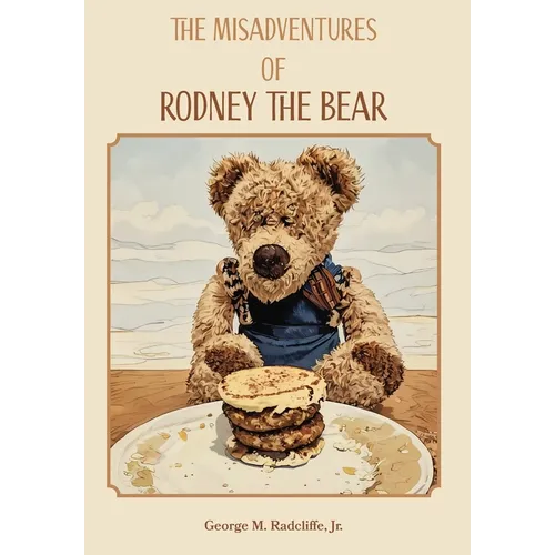The Misadventures of Rodney the Bear