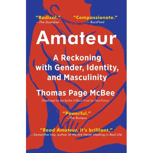 Amateur: A Reckoning with Gender, Identity, and Masculinity