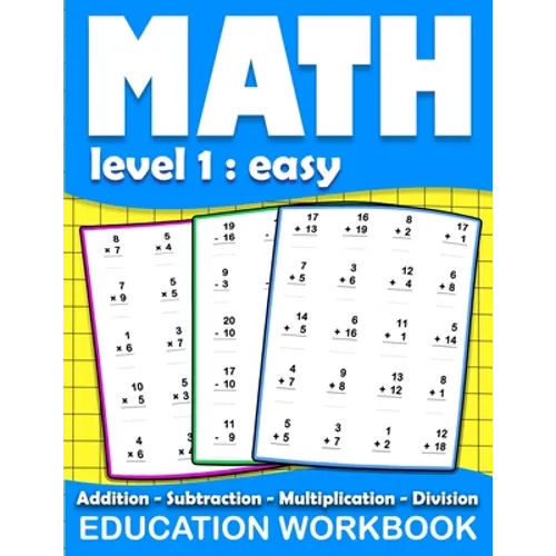 Math education workbook: Daily Mathematics Practice Exercises Maths book level 1 for 3rd 4th 5th... Grades with Addition, Subtraction, Multipli