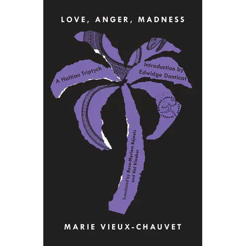 Love, Anger, Madness: A Haitian Triptych