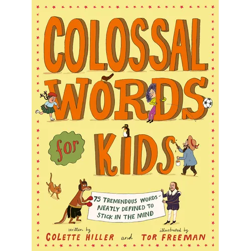 Colossal Words for Kids: 75 Tremendous Words: Neatly Defined to Stick in the Mind (Winner of the Clippa Poetry Prize 2025)