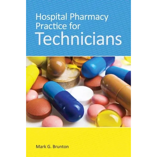 Hospital Pharmacy Practice for Technicians: .