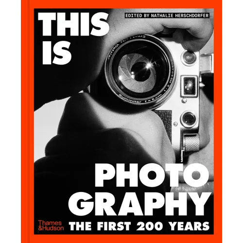 This Is Photography: The First 200 Years