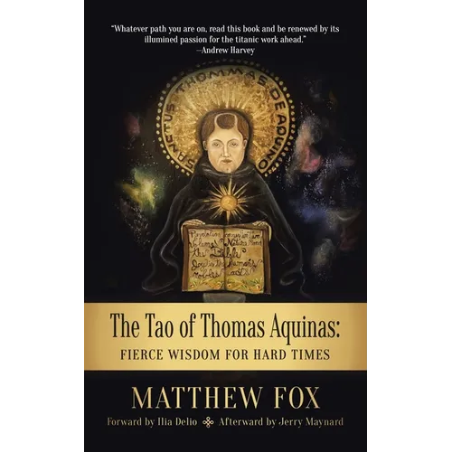 The Tao of Thomas Aquinas: Fierce Wisdom for Hard Times