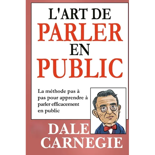 L'Art de Parler en Public (Traduit)