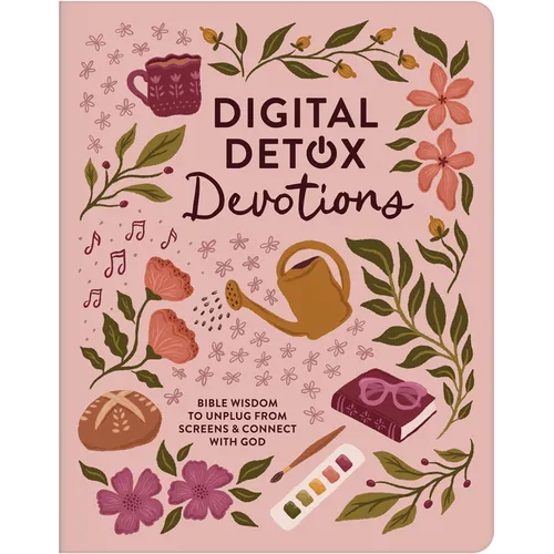 Digital Detox Devotions: Bible Wisdom to Unplug from Screens and Connect with God