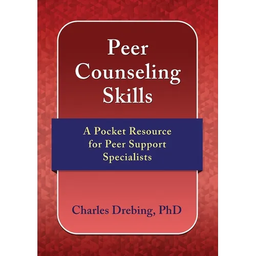 Peer Counseling Skills: A Pocket Resource for Peer Support Specialists