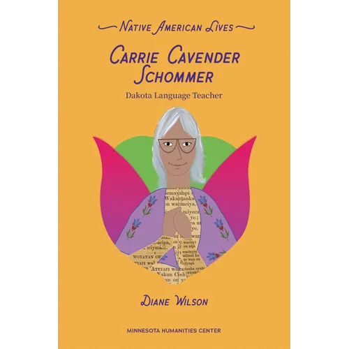 Carrie Cavender Schommer: Dakota Language Teacher