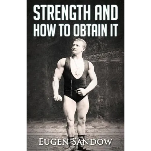 Strength and How to Obtain It