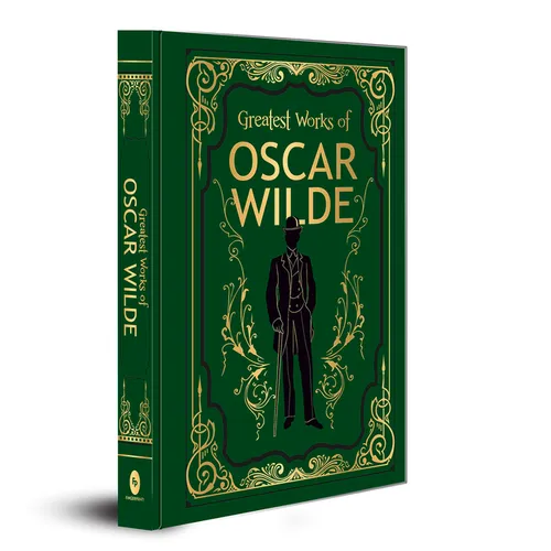 Greatest Works of Oscar Wilde (Deluxe Hardbound Edition)