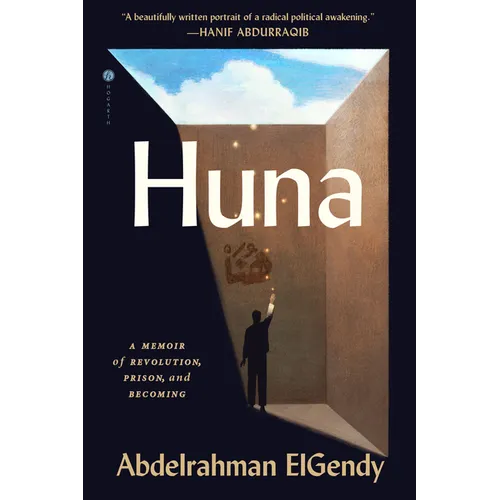 Huna: A Memoir of Revolution, Prison, and Becoming