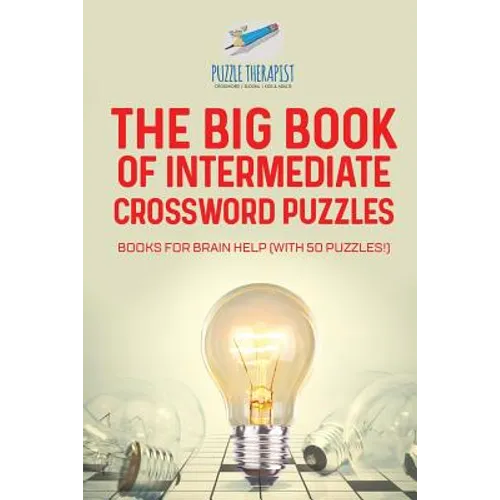 The Big Book of Intermediate Crossword Puzzles Books for Brain Help (with 50 puzzles!)