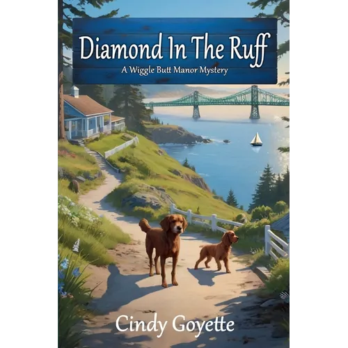 Diamond in the Ruff: A Wiggle Butt Manor Mystery