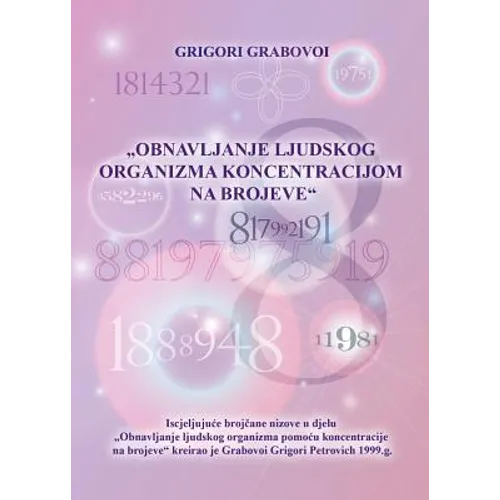 OBNAVLJANJE LJUDSKOG ORGANIZMA POMOĆU KONCENTRACIJE NA BROJEVE (Croatian version)