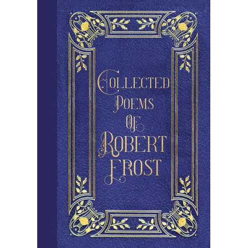 Poems of Robert Frost (Masterpiece Library Edition)