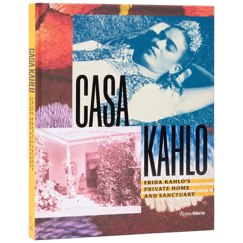Casa Kahlo: Frida Kahlo's Home and Sanctuary