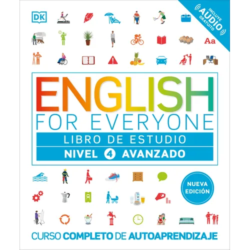 English for Everyone Nivel 4 Avanzado: Libro de Estudio: Edición En Español