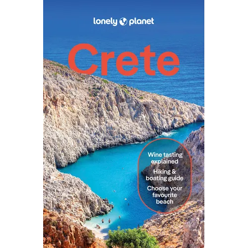 Lonely Planet Crete: Plan the Trip of a Lifetime Detailed Itineraries & Maps Insider Tips Covers Hania, Rethymno, Iraklio and More