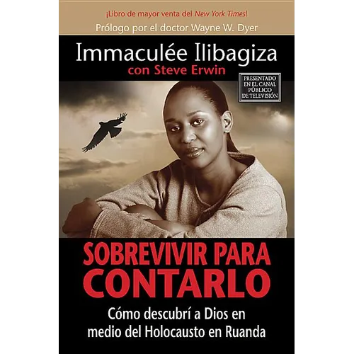Sobrevivir Para Contarlo: Como Descubri A Dios en Medio del Holocausto en Rwanda = Left to Tell = Left to Tell