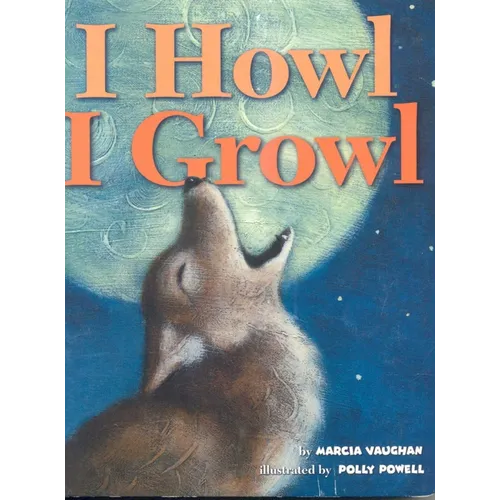 I Howl, I Growl: Southwest Animal Antics
