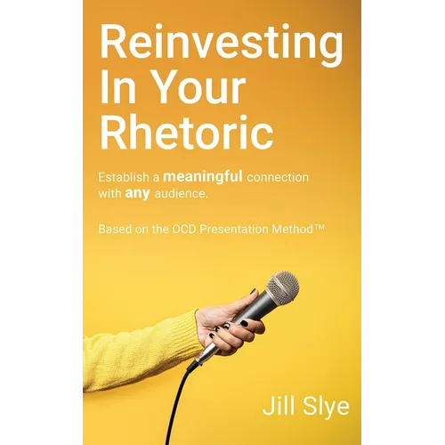Reinvesting in Your Rhetoric